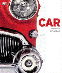 汽车-历代汽车的权威视觉指南Car - The Definitive Visual History of the Automobile.DK.影印版