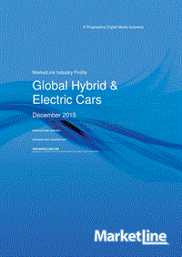 Global Hybrid and Electric Cars（全球混合动力及电动汽车产业分析报告）-MarketLine-2015年12月