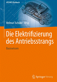 汽车书籍_(ATZ_MTZ-Fachbuch) Helmut Tschöke (eds.)-Die Elektrifizierung des Antriebsstrangs_ Basiswissen-Vieweg+Teubner Verlag (2015)